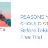 Wasting Free Trials Subscribing Too Soon