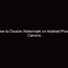 How to remove Xiaomi watermark on Android Phone Camera